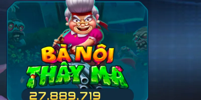 Luật chơi trò mạo hiểm bà nội và thây ma Vip79